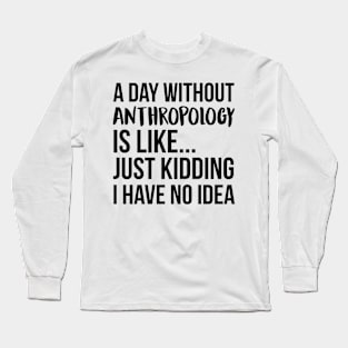 A Day Without Cooking Long Sleeve T-Shirt